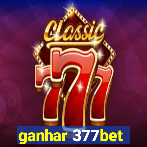 ganhar 377bet